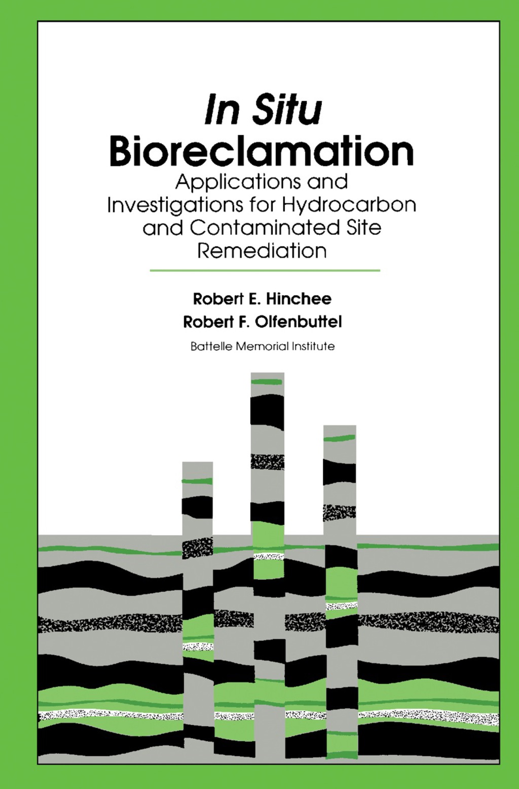 In Situ Bioreclamation Applications and Investigations for Hydrocarbon and Contaminated Site Remediation