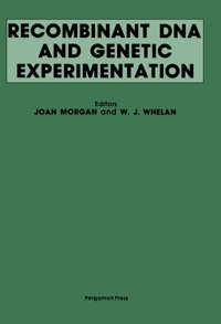 Cover image: Recombinant DNA and Genetic Experimentation: Proceedings of a Conference on Recombinant DNA, Jointly Organised by the Committee on Genetic Experimentation (COGENE) and the Royal Society of London, Held at Wye College, Kent, UK, 1-4 April, 1979 9780080244273