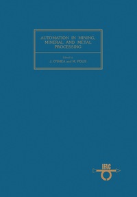 صورة الغلاف: Automation in Mining, Mineral and Metal Processing 9780080261645