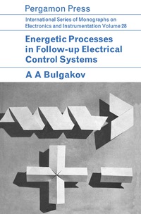 Imagen de portada: Energetic Processes in Follow-Up Electrical Control Systems 9780080100234