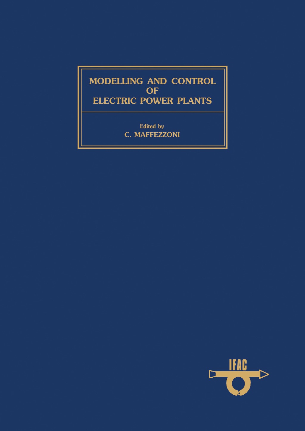 Modelling and Control of Electric Power Plants Proceedings of the IFAC Workshop, Como, Italy, 22-23 September 1983