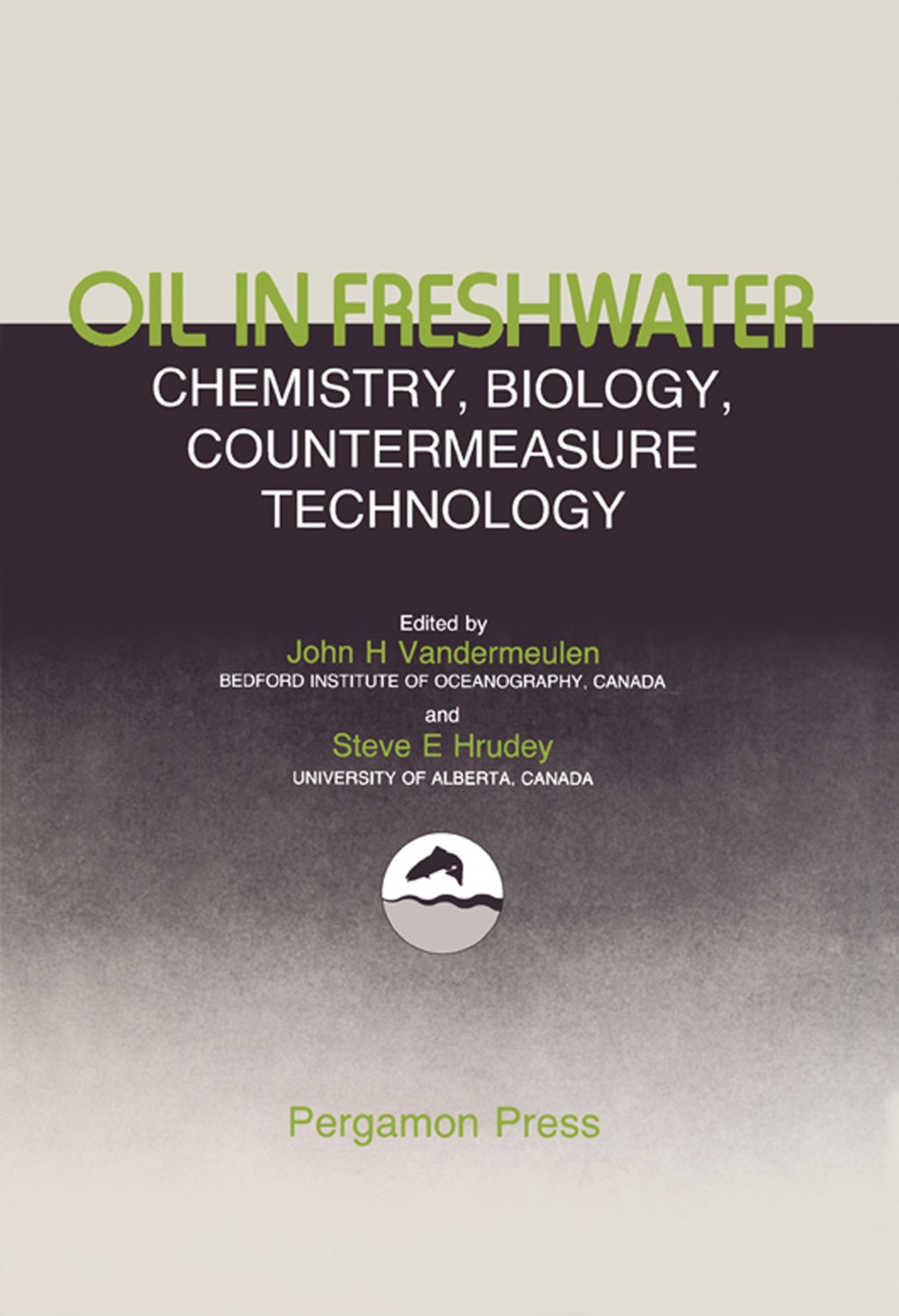 Oil in Freshwater: Chemistry, Biology, Countermeasure Technology Proceedings of the Symposium of Oil Pollution in Freshwater, Edmonton, Alberta, Canada