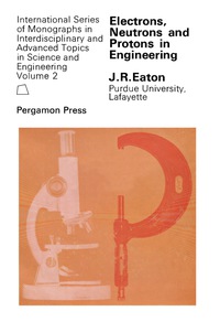 صورة الغلاف: Electrons, Neutrons and Protons in Engineering 9780080109947