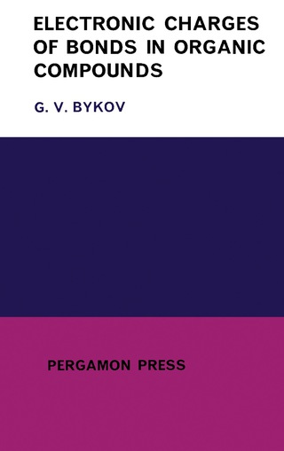 表紙画像: Electronic Charges of Bonds in Organic Compounds 9780080100302