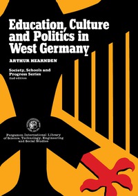 表紙画像: Education, Culture, and Politics in West Germany 2nd edition 9780080199160