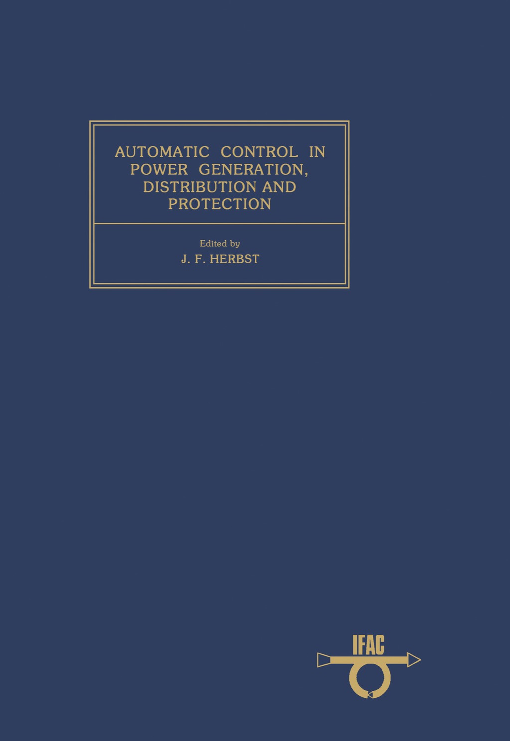 Automatic Control in Power Generation, Distribution and Protection Proceedings of the IFAC Symposium, Pretoria, Republic of South Africa, 15-19 September 1980