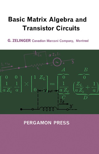 Imagen de portada: Basic Matrix Algebra and Transistor Circuits 9780080115900