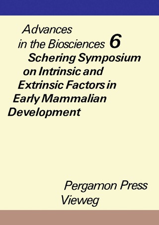 Titelbild: Schering Symposium on Intrinsic and Extrinsic Factors in Early Mammalian Development, Venice, April 20 to 23, 1970 9780080175713