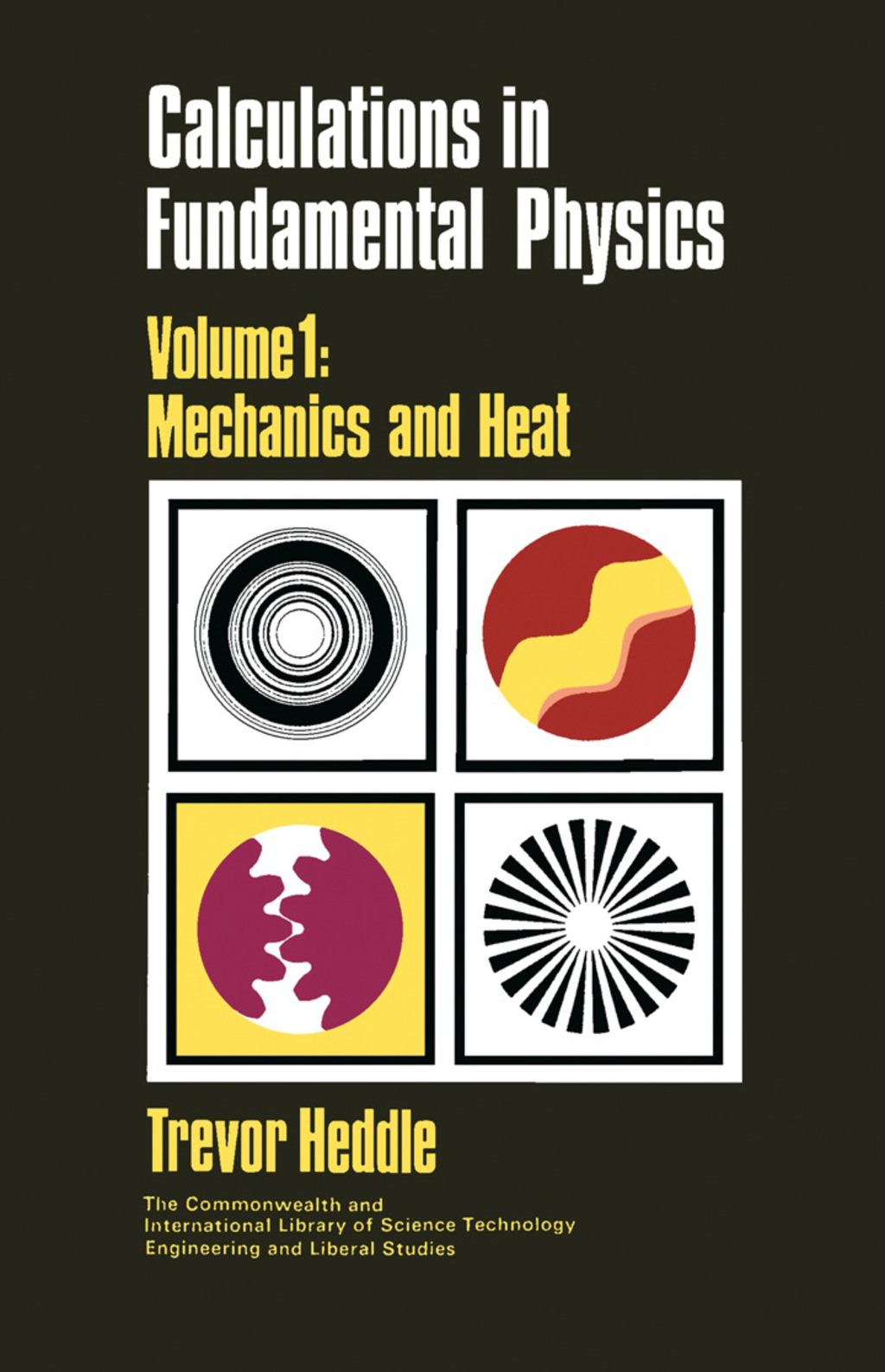 Calculations in Fundamental Physics Mechanics and Heat