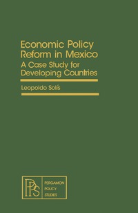 صورة الغلاف: Economic Policy Reform in Mexico 9780080263304