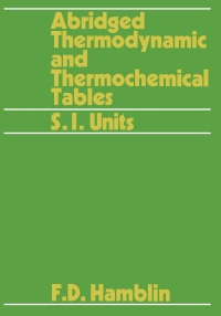 صورة الغلاف: Abridged Thermodynamic and Thermochemical Tables 9780080164564