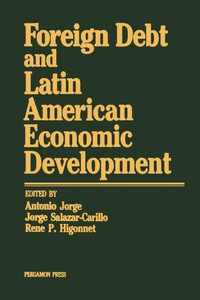 表紙画像: Foreign Debt and Latin American Economic Development 9780080294117