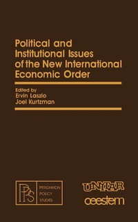 表紙画像: Political and Institutional Issues of the New International Economic Order 9780080251226