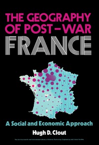 表紙画像: The Geography of Post-War France 9780080167657