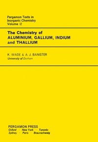 صورة الغلاف: The Chemistry of Aluminium, Gallium, Indium and Thallium 9780080187983