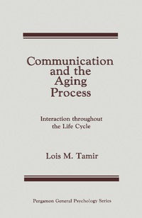 表紙画像: Communication and the Aging Process 9780080246215