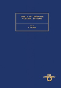 Cover image: Safety of Computer Control Systems 9780080244532