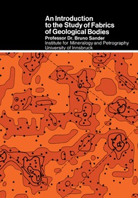 Titelbild: An Introduction to the Study of Fabrics of Geological Bodies 9780080066608