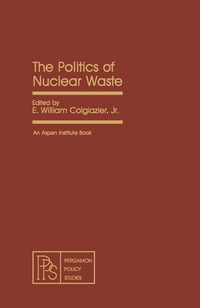 表紙画像: The Politics of Nuclear Waste 9780080263236