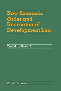 Imagen de portada: New Economic Order and International Development Law 9780080247069