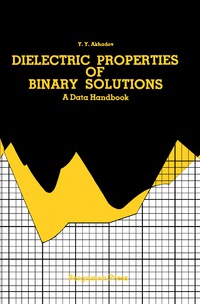 صورة الغلاف: Dielectric Properties of Binary Solutions 9780080236001