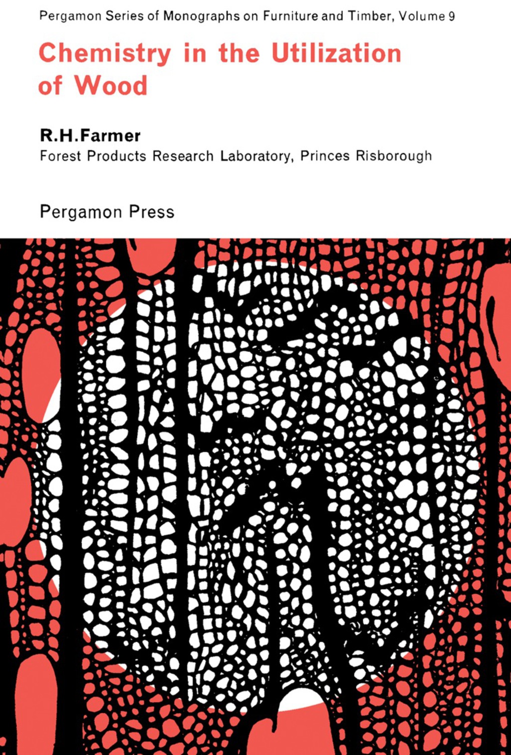 Chemistry in the Utilization of Wood Pergamon Series of Monographs on Furniture and Timber