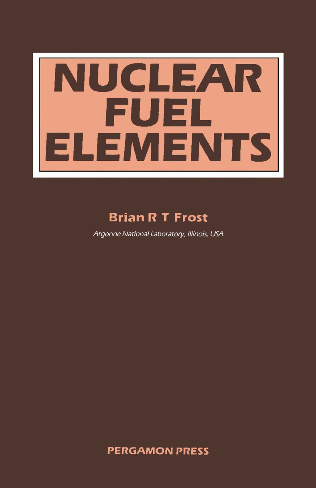 Nuclear Fuel Elements Design, Fabrication and Performance