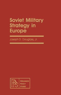 表紙画像: Soviet Military Strategy in Europe 9780080237022