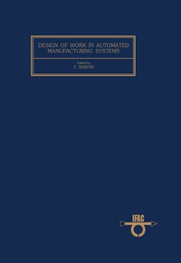 表紙画像: Design of Work in Automated Manufacturing Systems 9780080311180