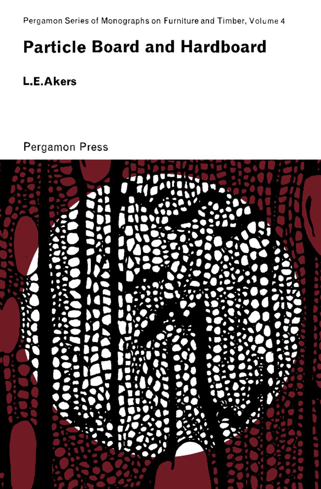 Particle Board and Hardboard Pergamon Series of Monographs on Furniture and Timber