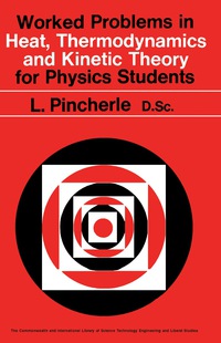 表紙画像: Worked Problems in Heat, Thermodynamics and Kinetic Theory for Physics Students 9780080120164