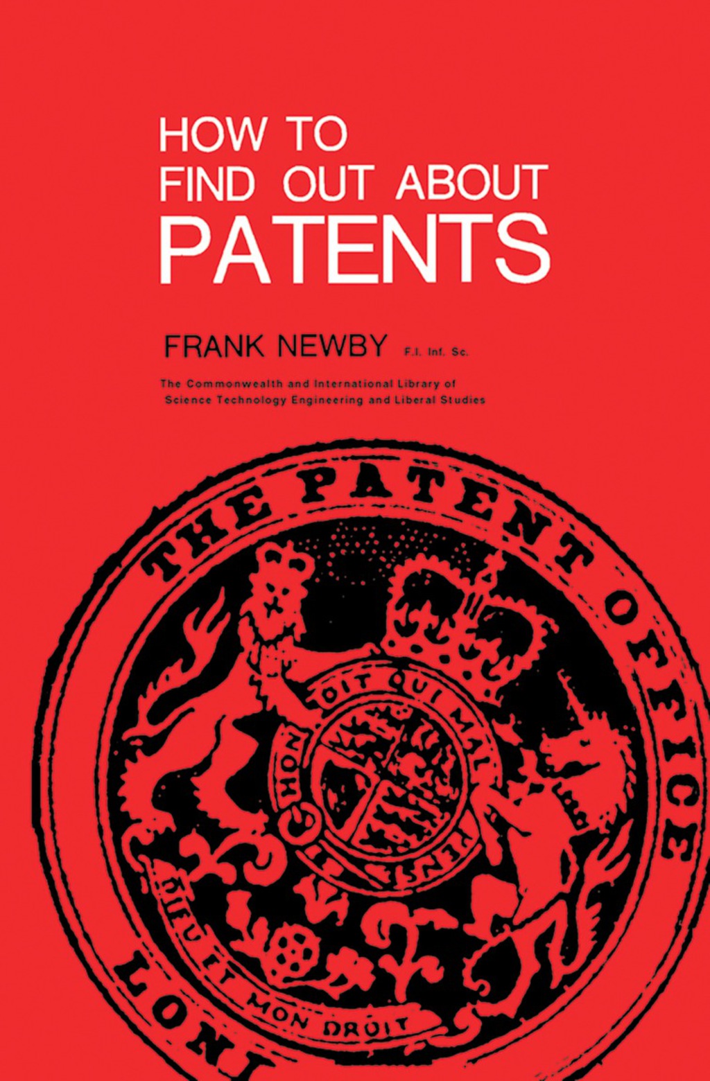 How to Find Out About Patents The Commonwealth and International Library: Libraries and Technical Information Division