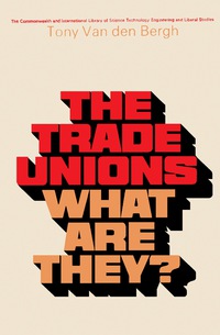 Omslagafbeelding: The Trade Unions—What Are They? 9780080065175