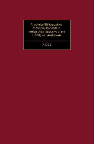 Cover image: Annotated Bibliographies of Mineral Deposits in Africa, Asia (Exclusive of the USSR) and Australasia 9780080204598