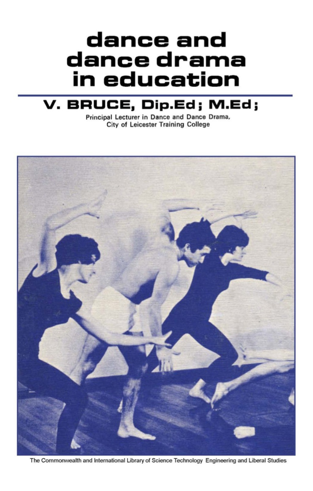 Dance and Dance Drama in Education The Commonwealth and International Library: Physical Education, Health and Recreation Division
