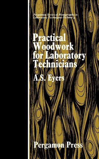 Cover image: Practical Woodwork for Laboratory Technicians 9780080159621