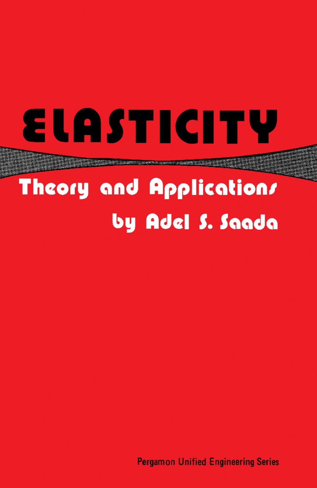 Elasticity Theory and Applications