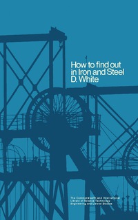 Imagen de portada: How to Find Out in Iron and Steel 9780080157900