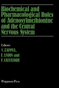 表紙画像: Biochemical and Pharmacological Roles of Adenosylmethionine and the Central Nervous System 9780080249292