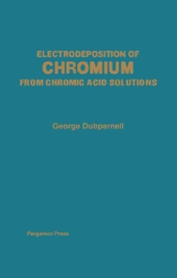 صورة الغلاف: Electrodeposition of Chromium from Chromic Acid Solutions 9780080219257