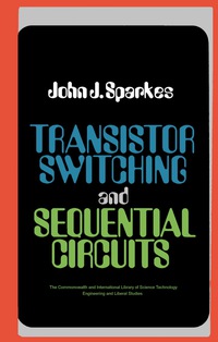 صورة الغلاف: Transistor Switching and Sequential Circuits 9780080129822