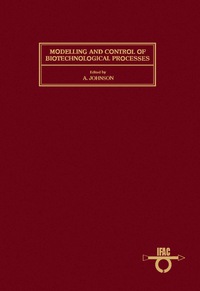 Cover image: Modelling and Control of Biotechnological Processes 9780080325651
