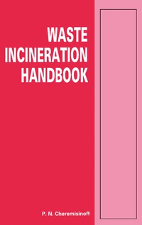 表紙画像: Waste Incineration Handbook 9780750602822