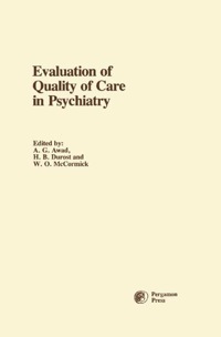 صورة الغلاف: Evaluation of Quality of Care in Psychiatry: Proceedings of a Symposium Held at the Queen Street Mental Health Centre, Toronto, Canada, 1979 9780080253640