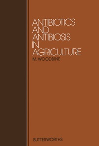 Omslagafbeelding: Antibiotics and Antibiosis in Agriculture 9780408709170