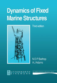 Cover image: Dynamics of Fixed Marine Structures 3rd edition 9780750610469