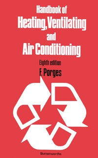 表紙画像: Handbook of Heating, Ventilating and Air Conditioning 8th edition 9780408005197