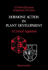 Omslagafbeelding: Hormone Action in Plant Development — A Critical Appraisal 9780408007962