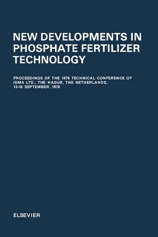 表紙画像: New Developments in Phosphate Fertilizer Technology 9780444415356