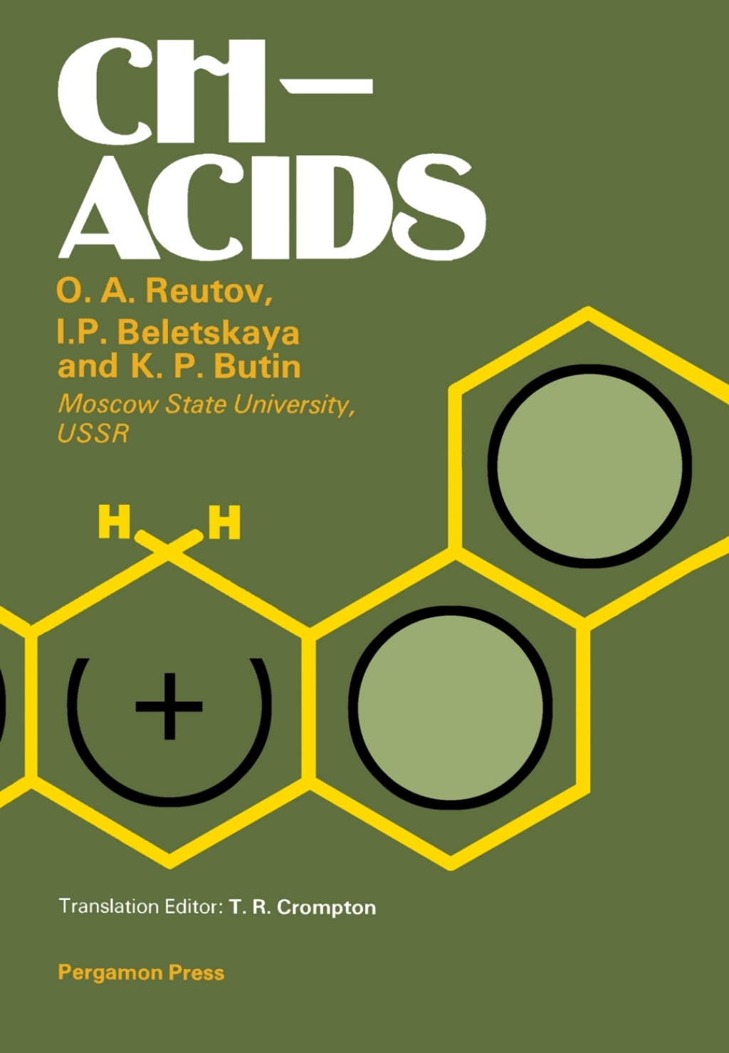CH—Acids A Guide to All Existing Problems of CH-Acidity with New Experimental Methods and Data, Including Indirect Electrochemical, Kinetic and Thermodynamic Studies